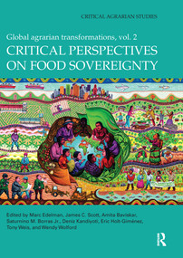 Critical Perspectives on Food Sovereignty (Global Agrarian Transformations, Volume 2) by Marc Edelman, 9781138122765