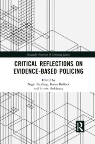 Critical Reflections on Evidence-Based Policing - 9781032083674 by Nigel Fielding, Karen Bullock, Simon Holdaway, 9781032083674