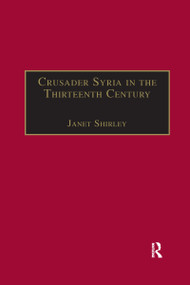 Crusader Syria in the Thirteenth Century - 9781032180229 by Janet Shirley, 9781032180229