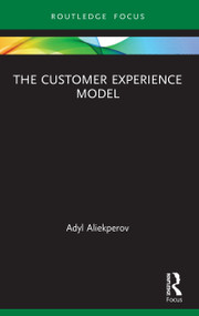The Customer Experience Model - 9780367513641 by Adyl Aliekperov, 9780367513641