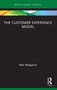 The Customer Experience Model - 9780367513641 by Adyl Aliekperov, 9780367513641