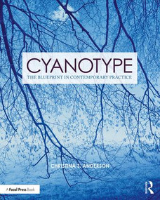 Cyanotype (The Blueprint in Contemporary Practice) - 9781138338838 by Christina Anderson, 9781138338838