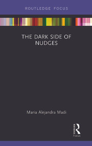 The Dark Side of Nudges - 9780367787974 by Maria Alejandra Madi, 9780367787974