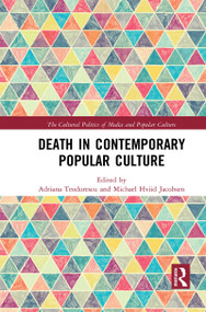 Death in Contemporary Popular Culture - 9781032084442 by Adriana Teodorescu, Michael Hviid Jacobsen, 9781032084442