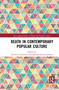Death in Contemporary Popular Culture - 9781032084442 by Adriana Teodorescu, Michael Hviid Jacobsen, 9781032084442