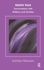 Death Talk (Conversations with Children and Families) - 9781855751743 by Glenda Fredman, 9781855751743