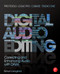Digital Audio Editing (Correcting and Enhancing Audio in Pro Tools, Logic Pro, Cubase, and Studio One) by Simon Langford, 9780415829588