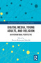 Digital Media, Young Adults and Religion (An International Perspective) - 9781032238241 by Marcus Moberg, Sofia Sjö, 9781032238241