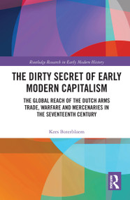 The Dirty Secret of Early Modern Capitalism - 9781032087030 by Kees Boterbloem, 9781032087030