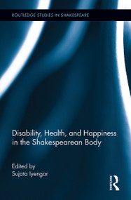 Disability, Health, and Happiness in the Shakespearean Body - 9781032242712 by Sujata Iyengar, 9781032242712