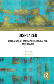 Displaced (Literature of Indigeneity, Migration, and Trauma) - 9781032238647 by Kate Rose, 9781032238647
