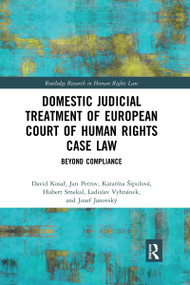 Domestic Judicial Treatment of European Court of Human Rights Case Law (Beyond Compliance) - 9781032173207 by David Kosař, Jan Petrov, Katarína Šipulová, Hubert Smekal, Ladislav Vyhnánek, Jozef Janovský, 9781032173207