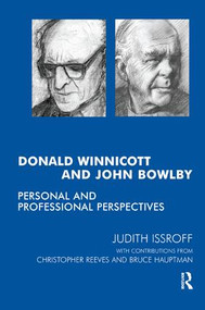 Donald Winnicott and John Bowlby (Personal and Professional Perspectives) - 9781855753082 by Bruce Hauptmann, Judith Issroff, Christopher Reeves, 9781855753082