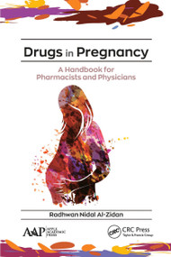Drugs in Pregnancy (A Handbook for Pharmacists and Physicians) - 9781774635001 by Radhwan Nidal Al-Zidan, 9781774635001