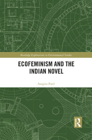 Ecofeminism and the Indian Novel - 9781032091181 by Sangita Patil, 9781032091181
