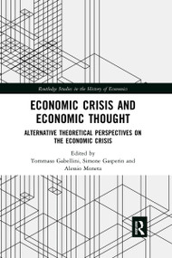 Economic Crisis and Economic Thought (Alternative Theoretical Perspectives on the Economic Crisis) - 9780367662028 by Tommaso Gabellini, Simone Gasperin, Alessio Moneta, 9780367662028