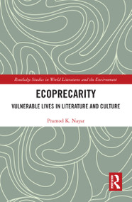 Ecoprecarity (Vulnerable Lives in Literature and Culture) - 9781032092614 by Pramod K. Nayar, 9781032092614