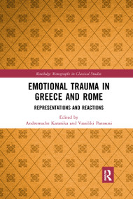 Emotional Trauma in Greece and Rome (Representations and Reactions) - 9781032337517 by Andromache Karanika, Vassiliki Panoussi, 9781032337517