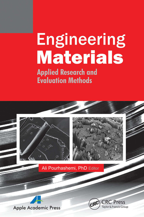 Engineering Materials (Applied Research and Evaluation Methods) - 9781774633595 by Ali Pourhashemi, 9781774633595