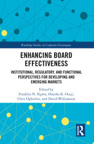 Enhancing Board Effectiveness (Institutional, Regulatory and Functional Perspectives for Developing and Emerging Markets) - 9780367786717 by Franklin N. Ngwu, Onyeka Osuji, Chris Ogbechie, David Williamson, 9780367786717