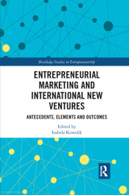Entrepreneurial Marketing and International New Ventures (Antecedents, Elements and Outcomes) - 9781032336633 by Izabela Kowalik, 9781032336633
