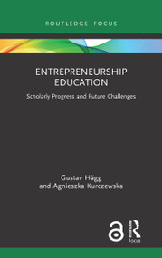 Entrepreneurship Education (Scholarly Progress and Future Challenges) by Gustav Hägg, Agnieszka Kurczewska, 9781032048758