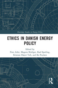 Ethics in Danish Energy Policy - 9781032237756 by Finn Arler, Mogens Rüdiger, Karl Sperling, Kristian Høyer Toft, Bo Poulsen, 9781032237756