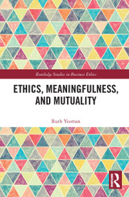 Ethics, Meaningfulness, and Mutuality - 9781032083568 by Ruth Yeoman, 9781032083568