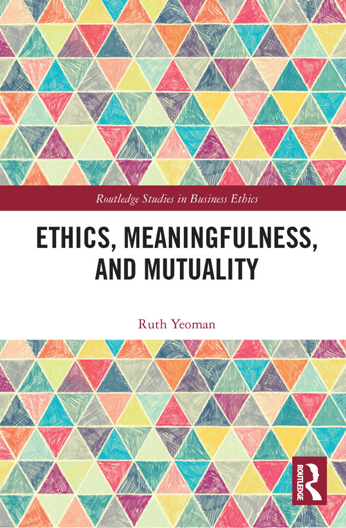 Ethics, Meaningfulness, and Mutuality - 9781032083568 by Ruth Yeoman, 9781032083568