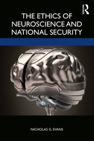 The Ethics of Neuroscience and National Security - 9781138331532 by Nicholas G. Evans, 9781138331532