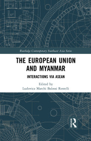 The European Union and Myanmar (Interactions via ASEAN) - 9781032090061 by Ludovica Marchi, 9781032090061
