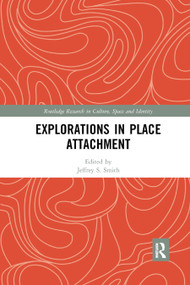 Explorations in Place Attachment - 9780367887124 by Jeffrey Smith, 9780367887124