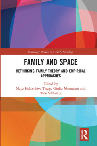 Family and Space (Rethinking Family Theory and Empirical Approaches) - 9780367671013 by Maya Halatcheva-Trapp, Giulia Montanari, Tino Schlinzig, 9780367671013