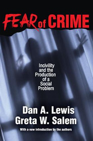 Fear of Crime (Incivility and the Production of a Social Problem) - 9781412863100 by Greta W. Salem, 9781412863100