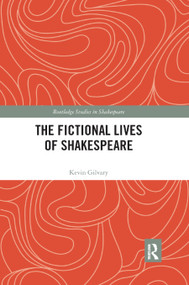 The Fictional Lives of Shakespeare - 9780367891596 by Kevin Gilvary, 9780367891596