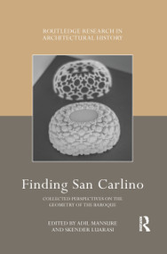 Finding San Carlino (Collected Perspectives on the Geometry of the Baroque) - 9781032081977 by Adil Mansure, Skender Luarasi, 9781032081977