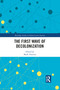 The First Wave of Decolonization - 9781032092553 by Mark Thurner, 9781032092553