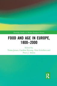 Food and Age in Europe, 1800-2000 - 9780367662240 by Tenna Jensen, Caroline Nyvang, Peter Scholliers, Peter Atkins, 9780367662240