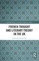 French Thought and Literary Theory in the UK - 9781032087436 by Irving Goh, 9781032087436