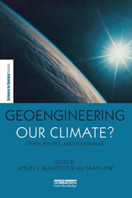 Geoengineering our Climate? (Ethics, Politics, and Governance) - 9781849713740 by Jason J. Blackstock, Sean Low, 9781849713740