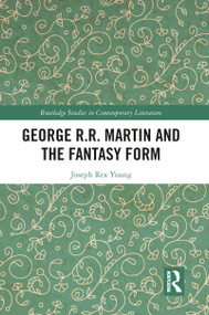 George R.R. Martin and the Fantasy Form - 9781032093482 by Joseph Young, 9781032093482