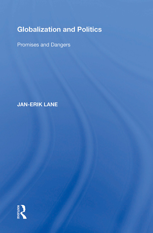 Globalization and Politics (Promises and Dangers) - 9781138357006 by Jan-Erik Lane, 9781138357006