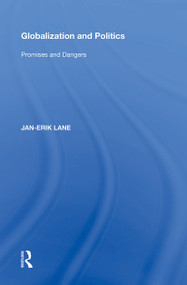 Globalization and Politics (Promises and Dangers) - 9781138357006 by Jan-Erik Lane, 9781138357006
