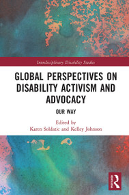 Global Perspectives on Disability Activism and Advocacy (Our Way) - 9780367784119 by Karen Soldatic, Kelley Johnson, 9780367784119
