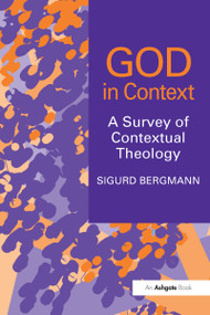 God in Context (A Survey of Contextual Theology) - 9781032100005 by Sigurd Bergmann, 9781032100005