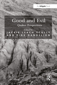 Good and Evil (Quaker Perspectives) - 9781032099736 by Jackie Leach Scully, Pink Dandelion, 9781032099736