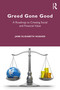 Greed Gone Good (A Roadmap to Creating Social and Financial Value) - 9780367568054 by Jane Hughes, 9780367568054