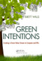 Green Intentions (Creating a Green Value Stream to Compete and Win) by Brett Wills, 9781420089615