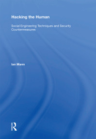 Hacking the Human (Social Engineering Techniques and Security Countermeasures) - 9781138357044 by Ian Mann, 9781138357044
