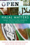 Halal Matters (Islam, Politics and Markets in Global Perspective) - 9781138812765 by Florence Bergeaud-Blackler, Johan Fischer, John Lever, 9781138812765